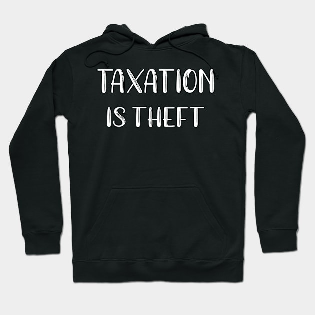 Taxation is Theft Hoodie by MisterMash